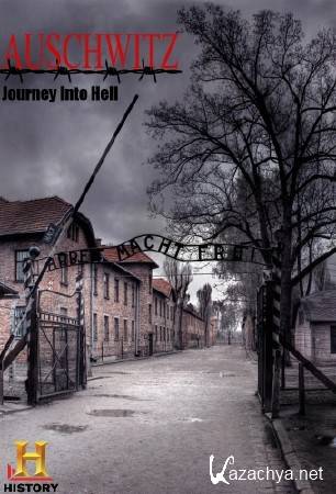 .    / Auschwitz. Journey Into Hell (2013) HDTVRip