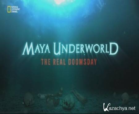    -    / Maya underworld: The real doomsday (2012) DVB