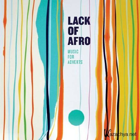 Lack Of Afro - Music for Adverts (2014)