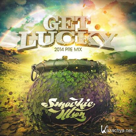 Smookie Illson - Get Lucky Pre-Mix (17.03.2014)