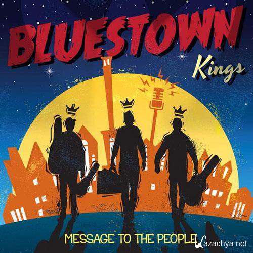 Bluestown Kings - Message to the people (2014)  