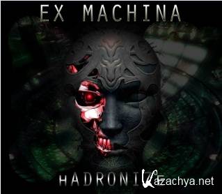 Ex Machina - Hadronize/ (2012)