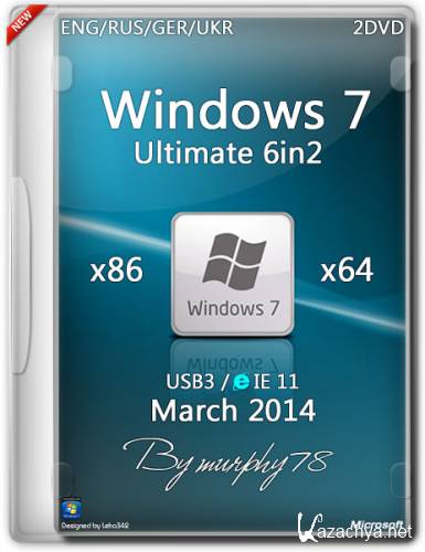 Windows 7 Ultimate SP1 x86/x64 6in2 IE11 March 2014 (ENG/RUS/GER/UKR)