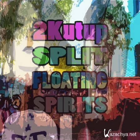 2Kutup & Floating Spirits - Split (2014)