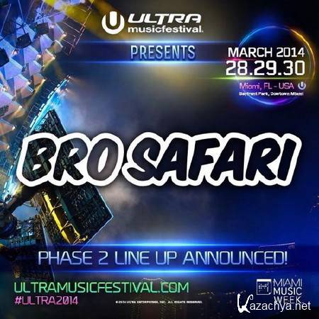 Bro Safari - Live @ Ultra Music Festival 2014 Miami, United States (29.03.2014)
