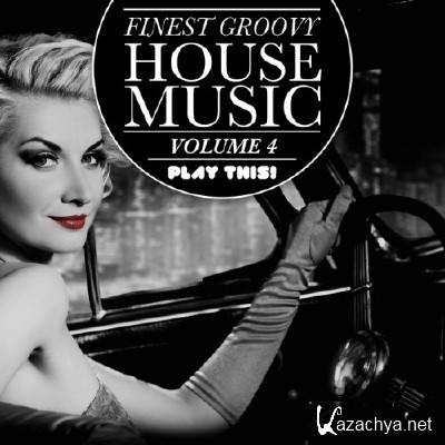 Finest Groovy House Music Vol.4 (2014)