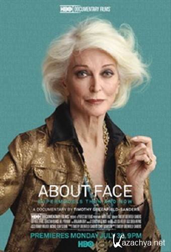   / About Face. Supermodels then and now (2012) SATRip