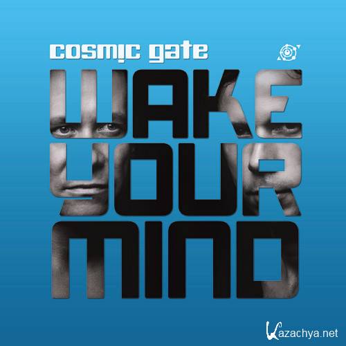 Cosmic Gate - Wake Your Mind 001 (2014-04-11)