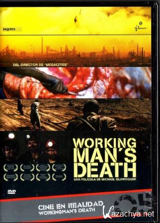   / Workingman's Death (2005) IPTVRip