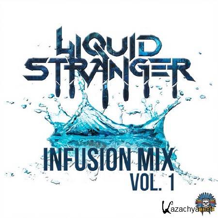 Liquid Stranger - Infusion Mix Vol. 1 (2014)
