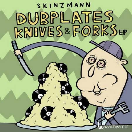 Skinzmann - Dubplates, Knives & Forks EP (2014)