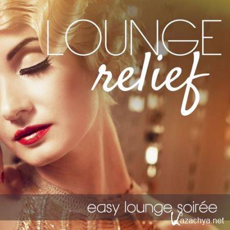 Lounge Relief - Easy Lounge Soiree (2014)