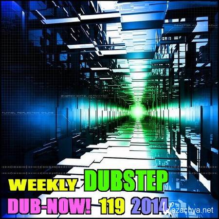Dub-Now! Weekly Dubstep 119 (2014)