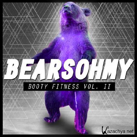 Bearsohmy - Booty Fitness Mix Vol. II (2014)