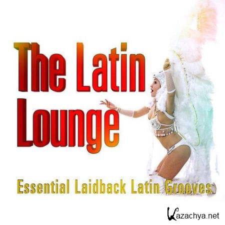 Latin Lounge Essential Laidback Grooves