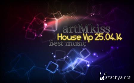 House Vip (25.04.14)