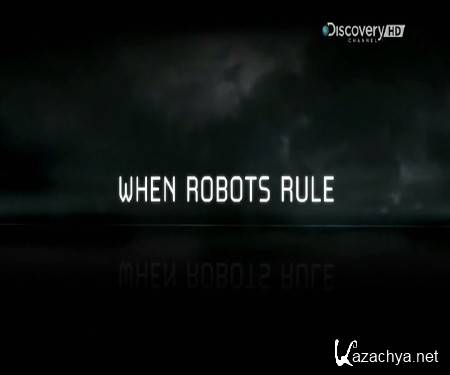    / Discovery. When Robots Rule (2014) HDTVRip
