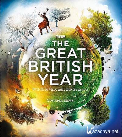 BBC.    (4   4) / The Great British Year (2013) HDTVRip
