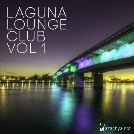 Laguna Lounge Club Vol 1 (2014)