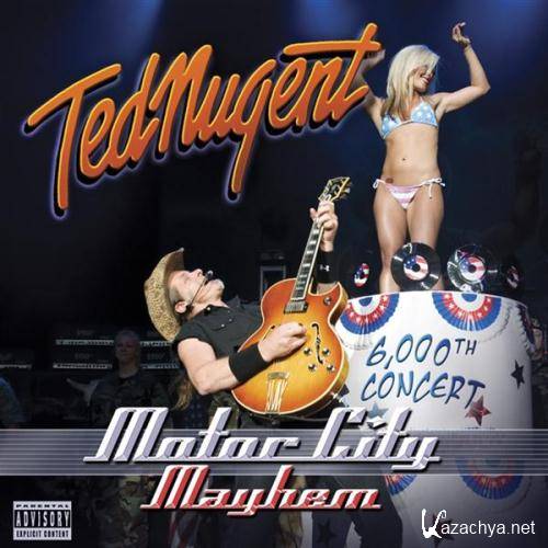(Hard Rock) [CD] Ted Nugent - Motor City Mayhem - 6,000 th Concert - 2009, FLAC (image+.cue), lossless