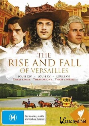     / Rise and Fall of Versailles (1-3   3 / 2008-2011) SATRip