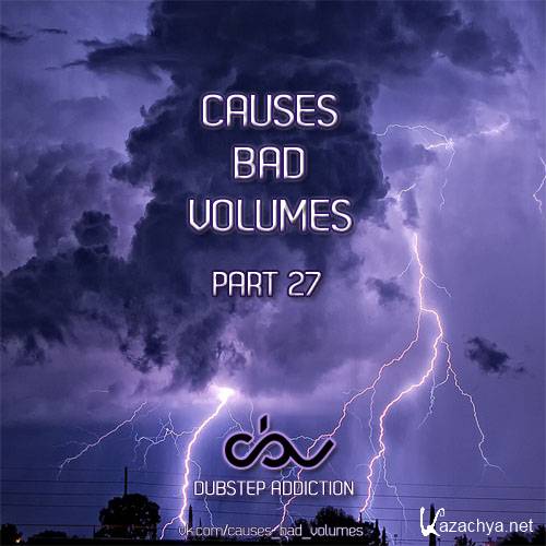 Causes Bad Volumes Part 27 (2014)