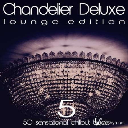 Chandelier Deluxe 5 (2014)