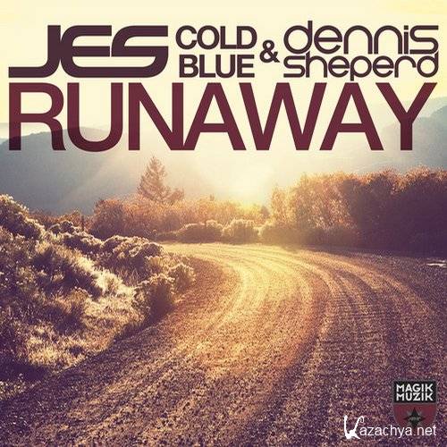 JES, Cold Blue & Dennis Sheperd - Runaway