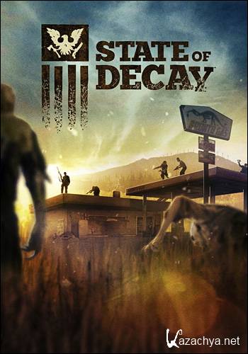 State of Decay (Microsoft Studios) (ENG / RUS / Multi6) [RePack]  R.G. Revenants