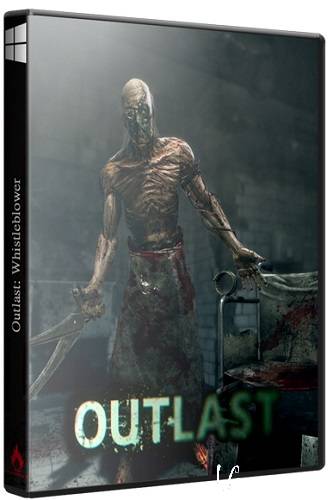 Outlast: Whistleblower (2014/PC/Rus|Eng) RePack by Decepticon