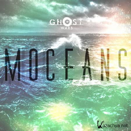 Ghost WARS - Moceans (2014)