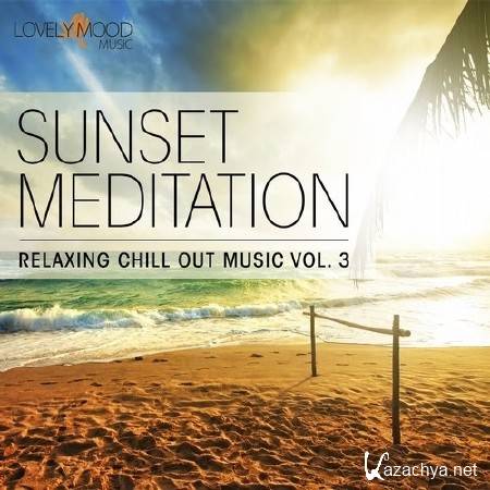 Sunset Meditation: Relaxing Chill Out Music Vol. 3 (2014)