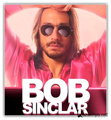 Bob Sinclar - The Bob Sinclar Show (2014-05-09)