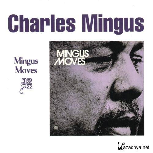 Charles Mingus - Mingus Moves (1973) FLAC