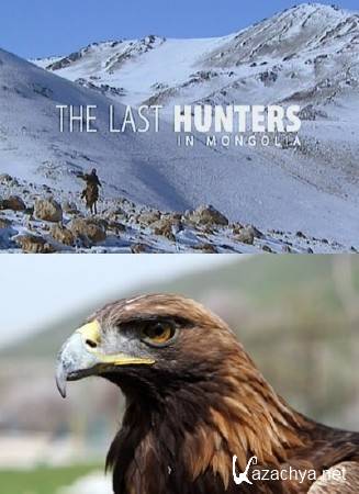    .  / Last hunters in Mongolia (2013) SATRip