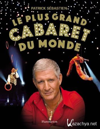     (  2014.05.10) / Le Plus Grand Cabaret du Monde (2014) HDTVRip (1080i)