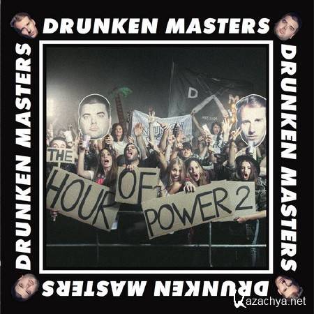 Drunken Masters - The Hour of Power 2 (2014)