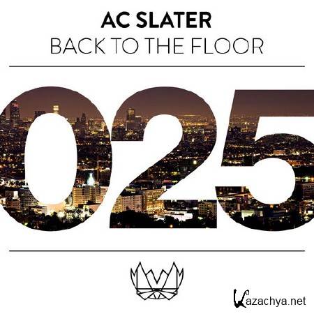 AC Slater - Back To The Floor (2014)