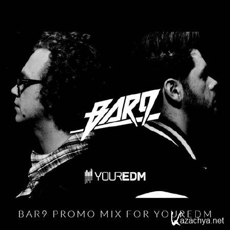 Bar9 - Promo Mix for YourEDM (2014)