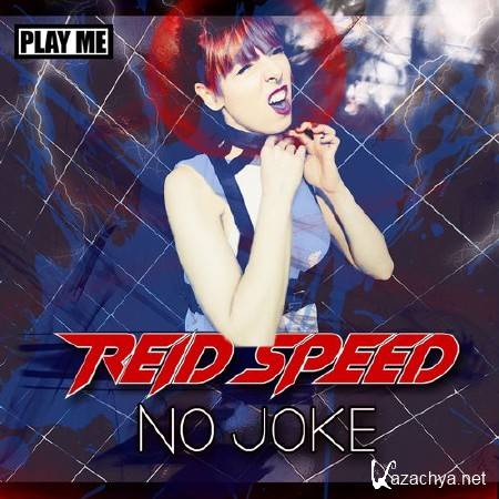 Reid Speed - No Joke (2014)