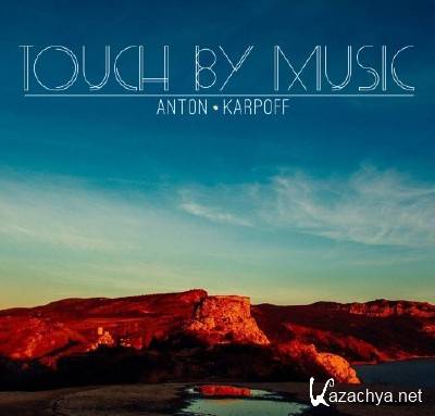 Anton Karpoff - Touch By Music 145 (2014)