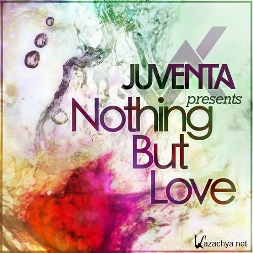 Juventa - Nothing But Love 015 (2014-05-14)