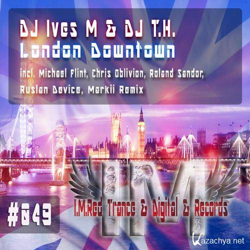 Dj Ives M & Dj T.h. - London Downtown
