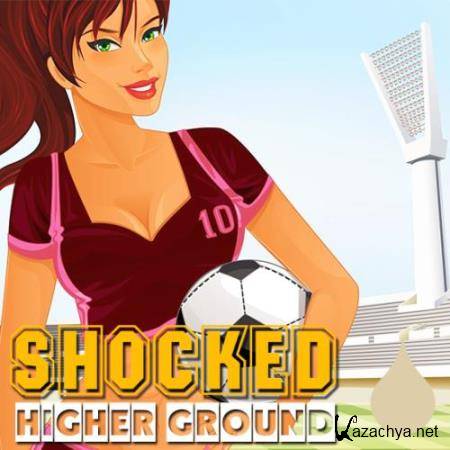 Shocked Higher Ground (2014)