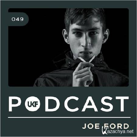 Joe Ford - UKF Music Podcast 049 (2014)