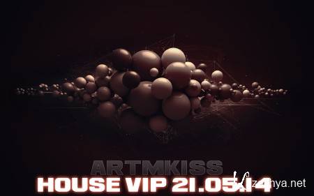 House Vip (21.05.14)