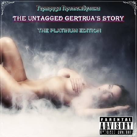   - The Untagged Gertruda's Story [Platinum Edition] (2014)