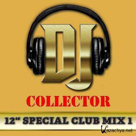 DJ Collector - 12" Special Club Mix, Vol. 1