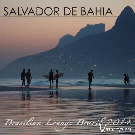 Lounge 50 - Salvador de Bahia Brasilian Lounge Music Brazil 2014