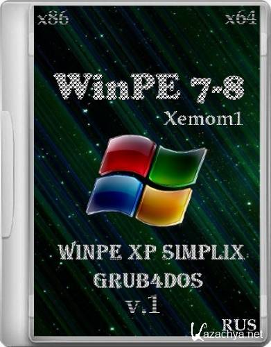 WinPE 7-8 Xemom1 + WinPE XP Simplix Grub4Dos (x86/x64/RUS/2014)